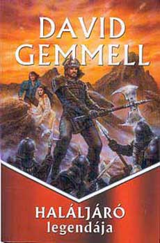 David Gemmell - Halljr legendja