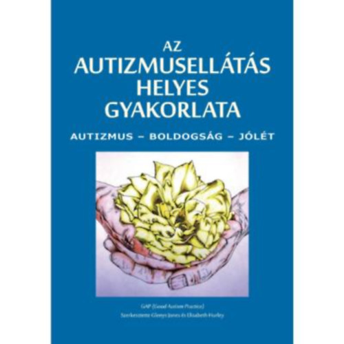 Glenys Jones, Elisabeth Hurley - Az autizmusellts helyes gyakorlata