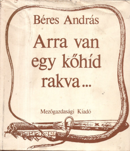 Bres Andrs - Arra van egy khd rakva...