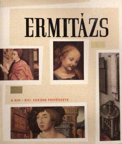 V.F. Levinzon-Lesszing - Ermitzs: A XIV.-XVI. szzad festszete