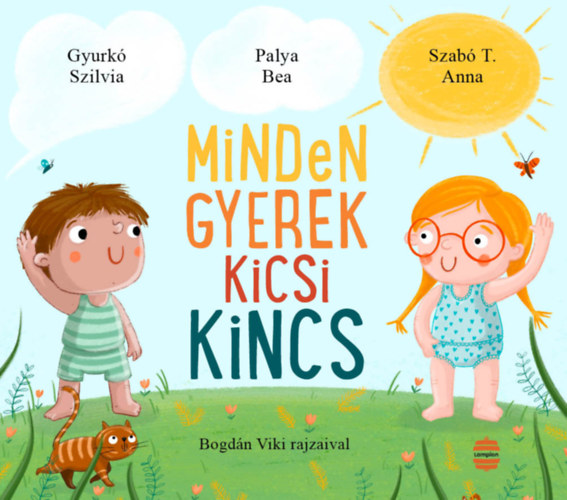 Szab T. Anna, Palya Bea, Gyurk Szilvia - Minden gyerek kicsi kincs