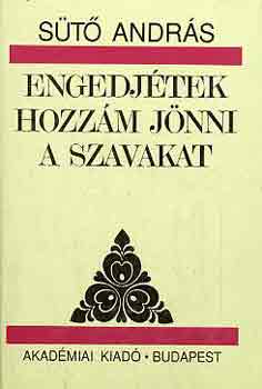 S�t� Andr�s - Engedj�tek hozz�m j�nni a szavakat