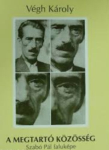 V�gh K�roly - A megtart� k�z�ss�g - Szab� P�l faluk�pe