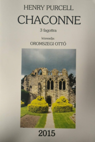 Henry Purcell, Oromszegi Ottó - Chaconne 3 fagottra