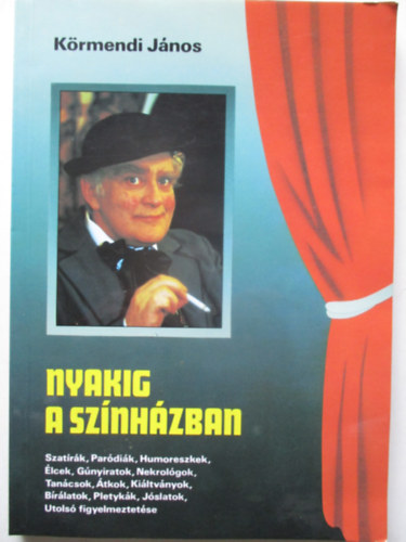 K�rmendi J�nos - Nyakig a sz�nh�zban