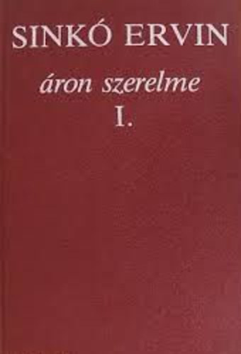 Sinkó Ervin - Áron szerelme I.