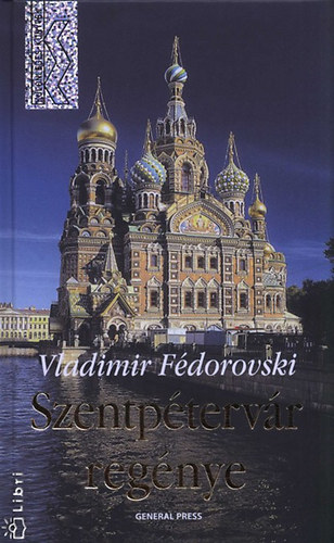Vladimir Fédorovski - Szentpétervár regénye