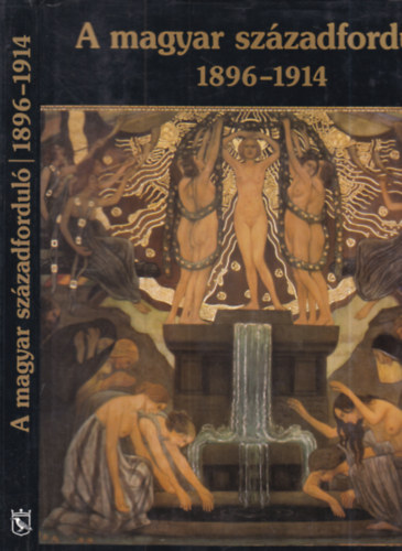 Éri Gyöngyi-Jobbágyi Zsuzsanna - A magyar századforduló 1896-1914