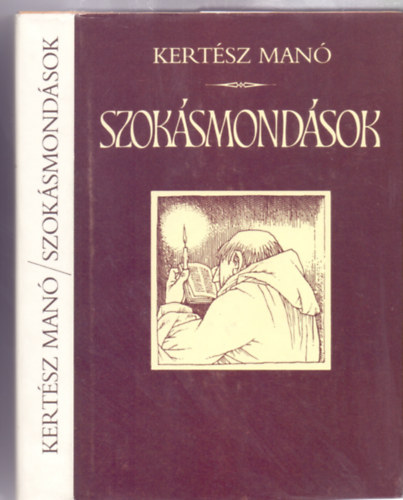 Kert�sz Man� - Szok�smond�sok - Nyelv�nk m�vel�d�st�rt�neti eml�kei (R�kassy Csaba illusztr�ci�ival)