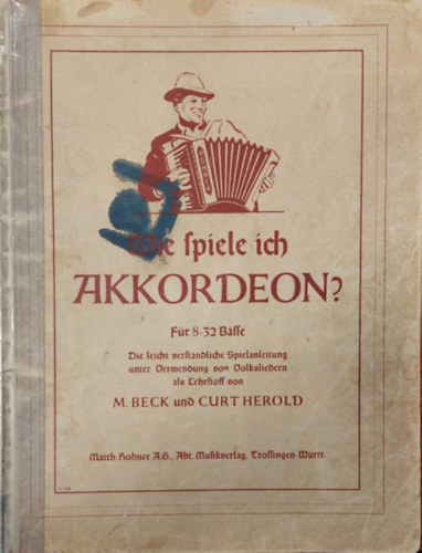 M. Beck, C. Herold - Wie spiele ich Akkordeon?  - Hogyan jtsszak harmonikn? nmet nyelv oktatfzet (kotta)