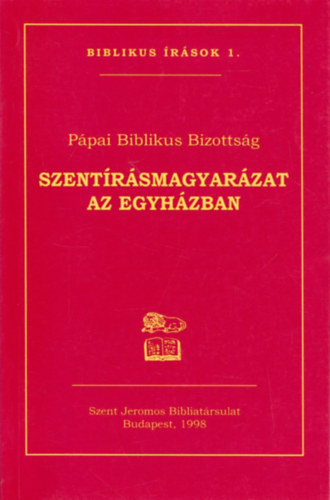 Szent Jeromos Bibliatrsulat - Szentrsmagyarzat az egyhzban