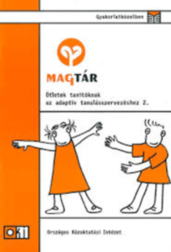 Magtr -  tlettr intzmnyvezetk szmra az adaptv tanulsszervezs elindtsshoz s fenntartshoz 2.
