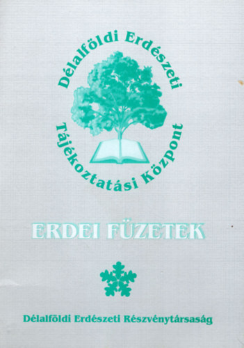Orvos Ildik, Papp Ferenc - Erdei fzetek -Dlalfldi Erdszeti Tjkoztatsi Kzpont