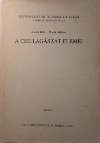 Balázs Béla; Marik Miklós - A csillagászat elemei