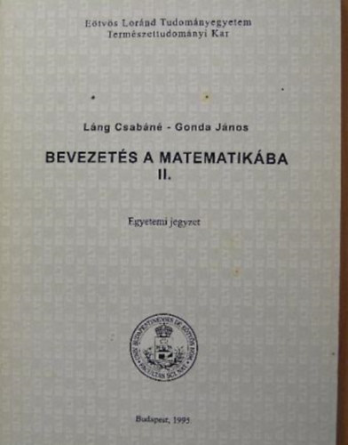 Gonda János; Láng Csabáné - Bevezetés a matematikába II.