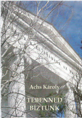 Achs Kroly - Tebenned bztunk