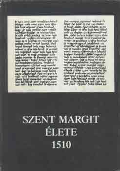 Dömötör-Pólya-Farkas (szerk.) - Szent Margit élete 1510