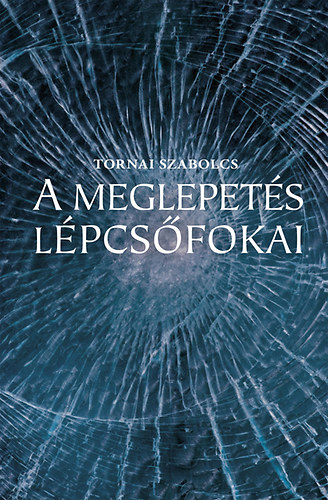 Tornai Szabolcs - A meglepet�s l�pcs�fokai