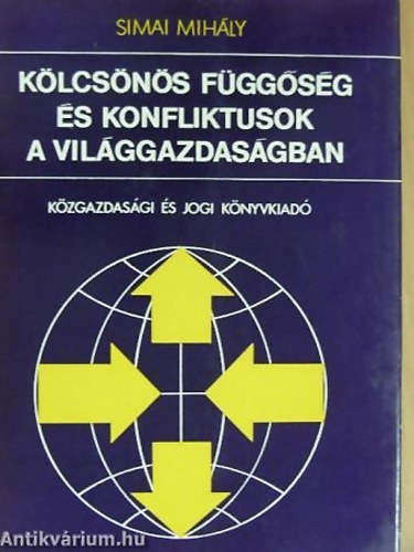 Simai Mihály - Kölcsönös függőség és konfliktusok a világgazdaságban