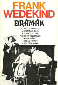 Frank Wedekind - Drámák (Frank Wedekind)