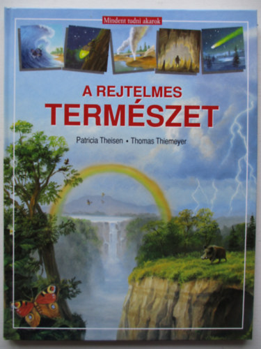 Theisen P.-Thiemeyer T. - A rejtelmes termszet
