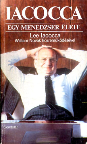 Lee Iacocca, William Novak - Iacocca - Egy menedzser lete