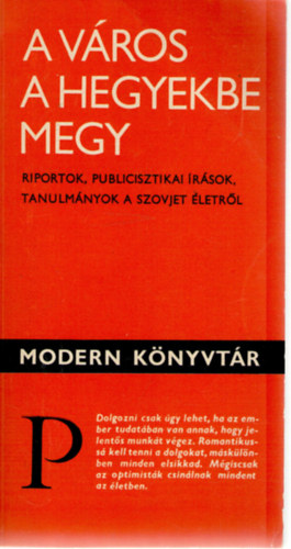 Anatolij Zlobin (szerk.) - A vros a hegyekbe megy. Riportok, publicisztikai rsok, tanulmnyok a szovjet letrl