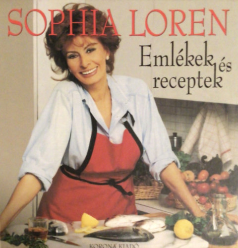 Sophia Loren - Eml�kek �s receptek