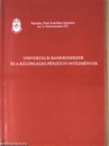 Az univerz�lis bankrendszer �s a k�l�nleges p�nz�gyi int�zm�nyek