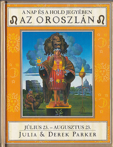 Julia Parker, Derek Parker - A Nap s a Hold jegyben - Az Oroszln jl.23-aug.23