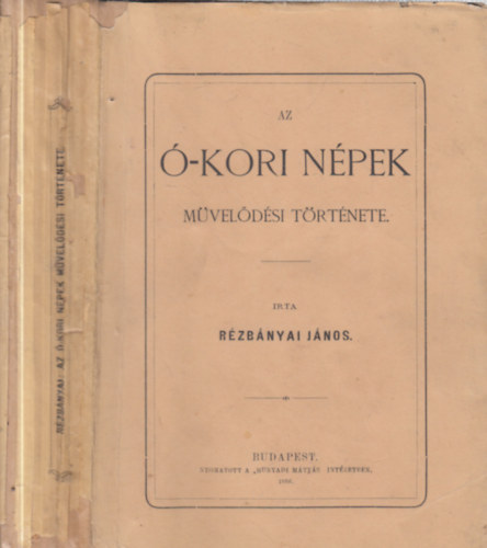Rézbányai János - Az ó-kori népek művelődési története