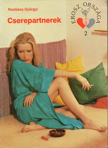 Rost�ssy Gy�rgyi - Cserepartnerek - Erosz Orsz�ga 2.