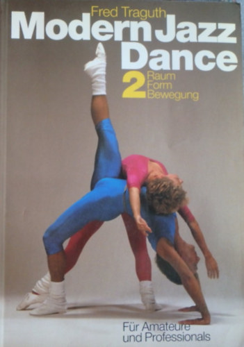 Fred Traught - Modern Jazz Dance 2 - Fr Amateure und Professionals