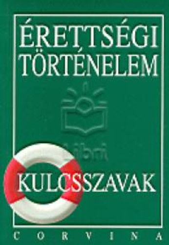 Érettségi történelem - kulcsszavak