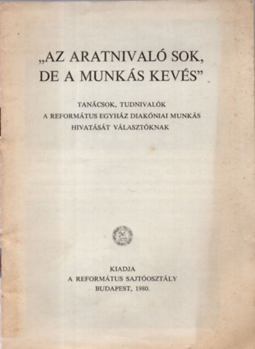 Magyarorszgi Reformtus Egyhz - Az Aratnival sok de a munks kevs