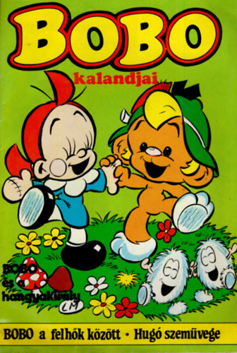 Bobo kalandjai - Bobo s a hangyakirly, Bobo a felhk kztt, Hug szemvege
