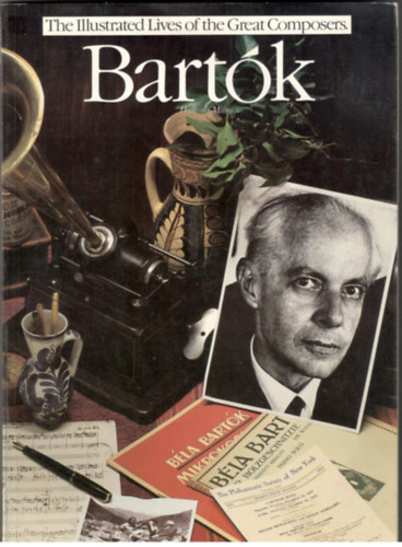 Hamish Milne - Bartk - The Illustrated Lives of the Great Composers
