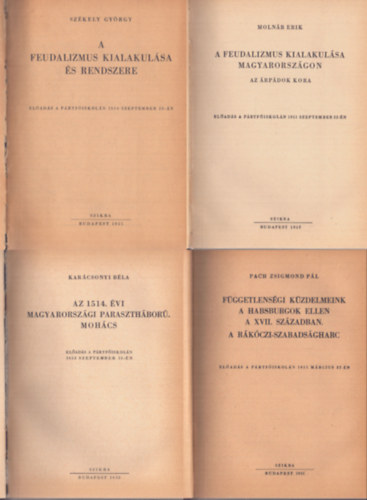 Sz�kely Gy�rgy, Moln�r Erik, Kar�csonyi B�la, Pach Zsigmond P�l, Nagy Imre, G. Anpilogov, R�vai J�zsef, Ger� Ern� - 8 db magyar t�rt�nelmi m� egybek�tve