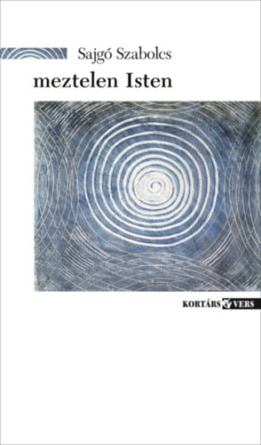 Sajg Szabolcs - meztelen Isten