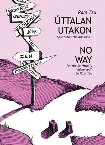 Tth Istvn - ttalan utakon - Spiritulis tikalauz haladknak - No Way - for the Spiritual Advanced