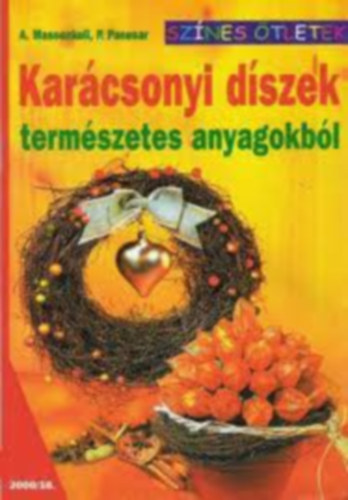 Massenkeil, A.-Panesar, P. - Karcsonyi dszek (Termszetes anyagokbl)