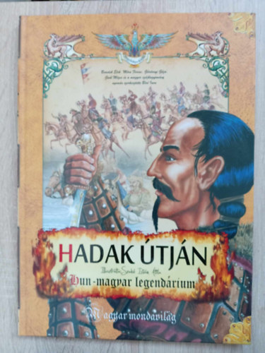 Br Imre (szerk.), Szab Istvn Attila (illusztrlta) - Hadak tjn - Magyar mondavilg (Hun-magyar legendrium)