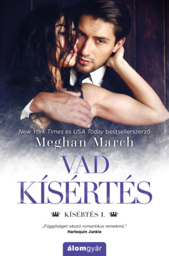 Meghan March - Kísértés sorozat 1-3. - Vad kísértés + Gyönyörű kísértés + Utolsó kísértés