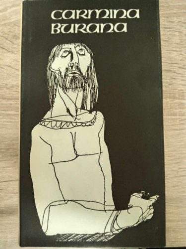 Kardos Tibor v�logatta, Sz�sz Endre (ill.) - Carmina Burana - K�z�pkori di�kdalok (Helikon kiadv�ny; Sz�sz Endre illusztr�ci�ival)