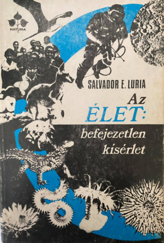 Salvador E. Luria, Szerk.: Dr. Pcsi Tibor - Az let: befejezetlen ksrlet