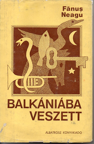 Fanus Neagu - Balkniba veszett (novellk)