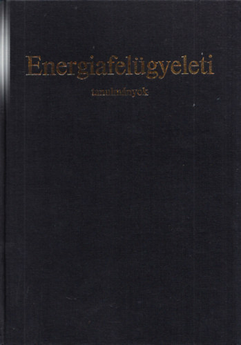 Fut Istvn (szerk.) - Energiafelgyeleti tanulmnyok