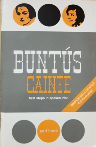 Tomas O Domhnallain, William Bolger - Bunt�s Cainte - C�im a Haon (A first step in spoken Irish) - Part 3