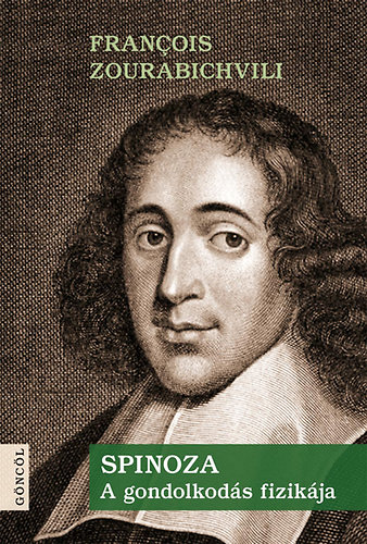 François Zourabichvili - Spinoza. A gondolkodás fizikája