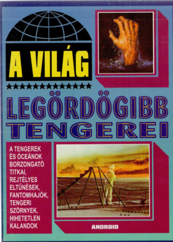 Szekeres Zsolt (szerk.) - A vilg legrdgibb tengerei